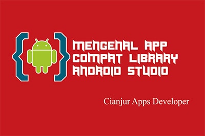 Mengenal AppCompat Library pada Android Studio