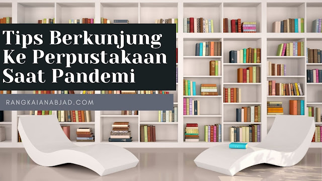 Tips Berkunjung Ke Perpustakaan Saat Pandemi