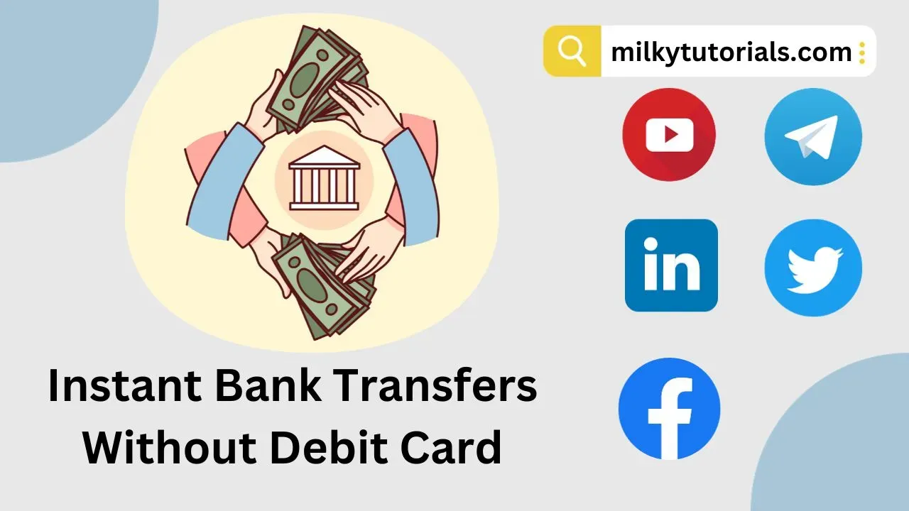 Instant bank transfers no debit card