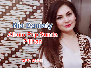  dan terpopuler khusus buat masbro semua Koleksi Lagu Nia Daniaty Mp3 Album Pop Sunda Terlengkap Full Rar