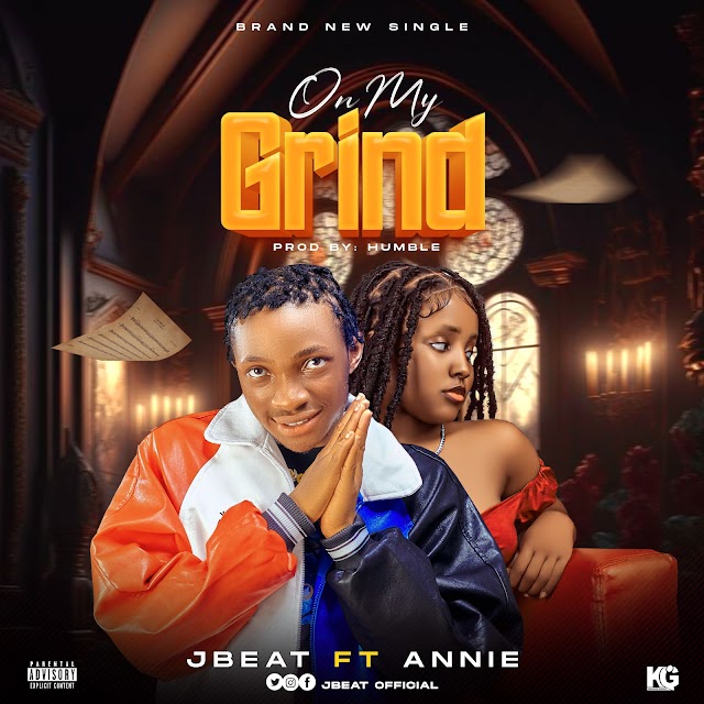 Music: Jbeat official ft Annie _ On my grind 