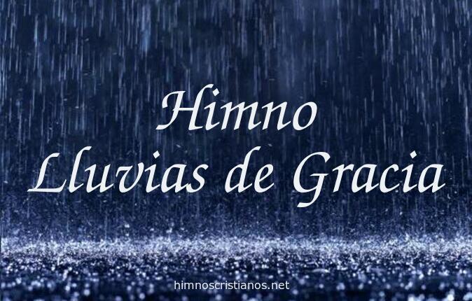 Letra y música del himno Lluvias de gracia