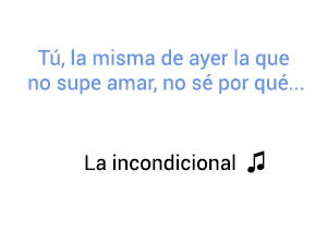 Luis Miguel La Incondicional significado de la canción.