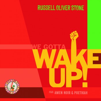 Russel Oliver Stone lança hino retrô "We Gotta Wake Up"