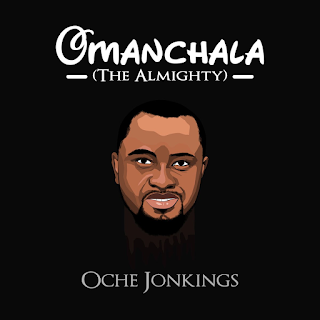 Oche Jonkings – Omanchala Lyrics + mp3 download