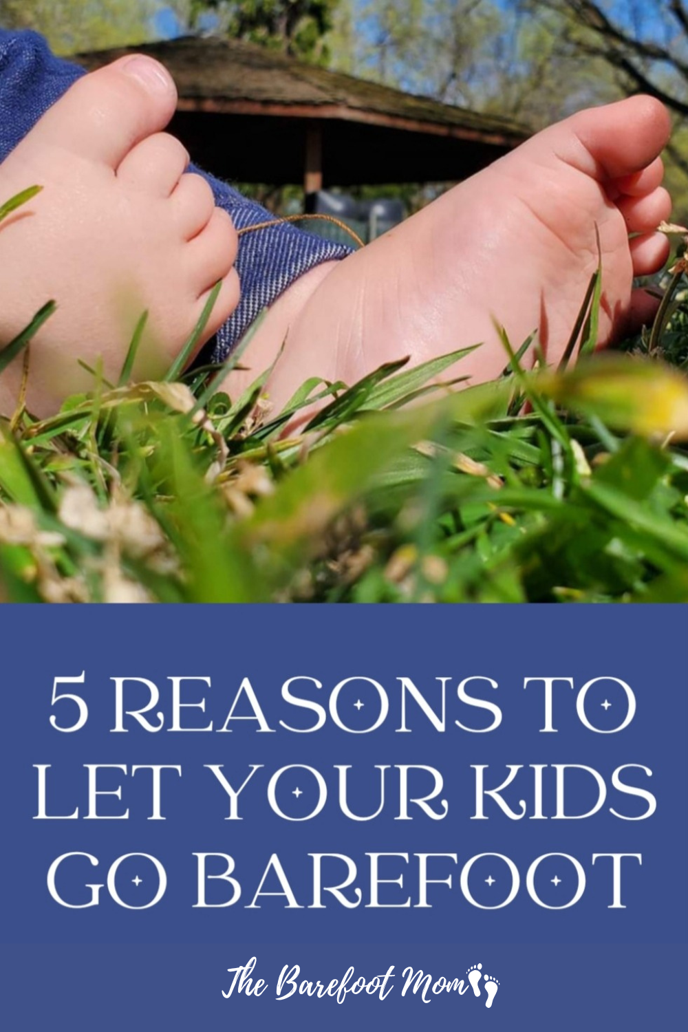 Why you should let your kids go barefoot