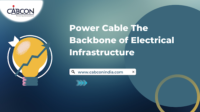 Power Cable The Backbone of Electrical Infrastructure