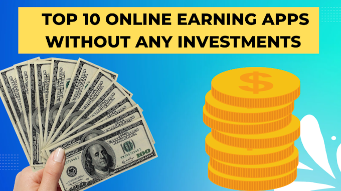 Top 10 Online Earning Apps without any investment - Online Earning 