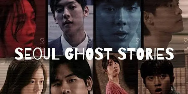 Seoul Ghost Stories (2022) Korean Movie