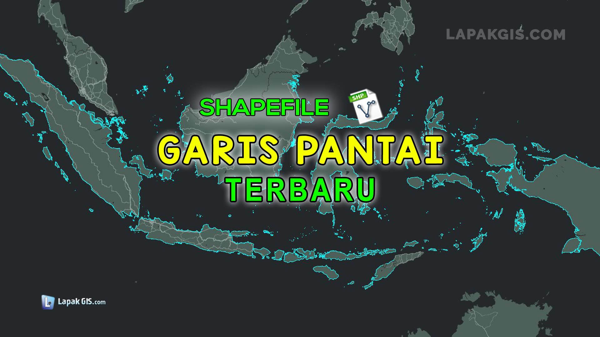 Shapefile (SHP) Garis Pantai Indonesia Terbaru