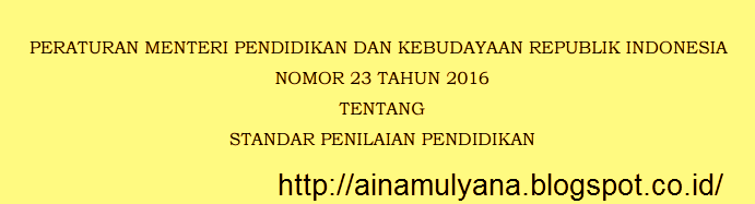 Permendikbud No 23 Tahun 2016 Tentang Standar Penilaian Pendidikan