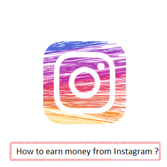 How to earn money from Instagram ?