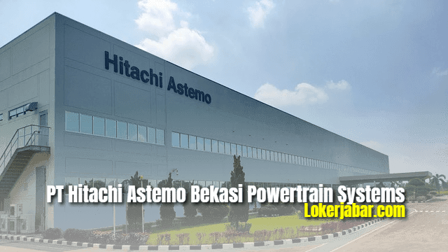 Lowongan Kerja Pt Hitachi Astemo Bekasi Powertrain Systems 2021