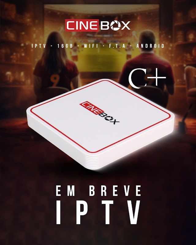 CINEBOX C+ IPTV ORIGINAL - LANÇAMENTO - 10/01/2024