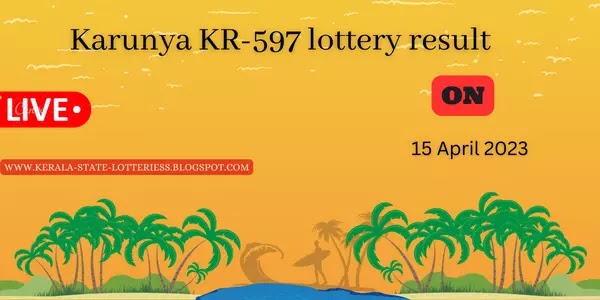 15.04.2023 kr-597 lottery result,kr-597 lottery result today,kerala lottery result chart,Kerala Lottery Result,kerala lottery result today,karunya lottery result,Kerala State Lotteries,