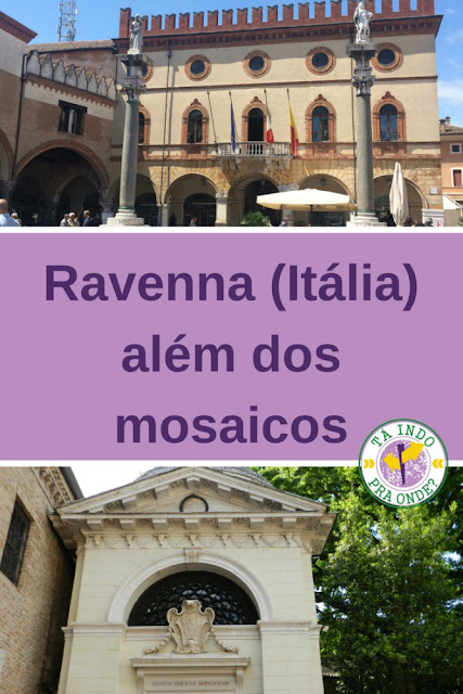 O que ver em Ravenna (Itália) além dos mosaicos?