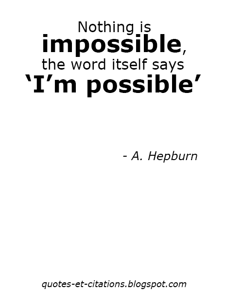 Quotes Et Citations A Hepburn Rien N Est Impossible