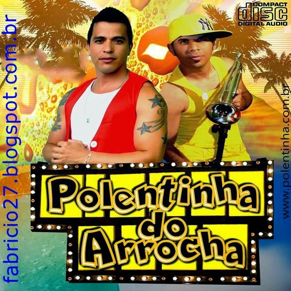 http://fabricio27.blogspot.com.br/2014/06/polentinha-do-arrocha-cd-2014.html