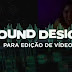 Download Curso Sound Design para edição de Vídeos - Brainstorm Academy - via torrent