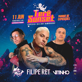 Dia 11-06 Terê Sunset com Filipe Ret ,MC no Beat e Vitinho no Pq de exposições de Teresópolis