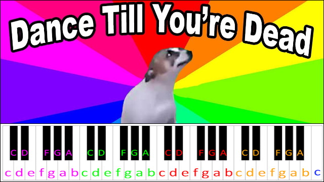 DANCE TILL YOU'RE DEAD (Intermediate Version) Piano / Keyboard Easy Letter Notes for Beginners