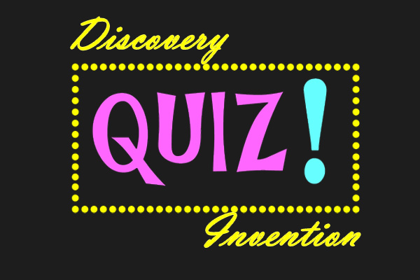 Discovery and Invention Quiz, Quiz Text,