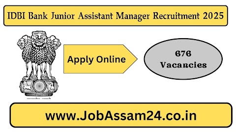 IDBI Bank Recruitment 2025 Notification Out: Apply Online for 676 Junior Assistant Manager (JAM) Vacancies