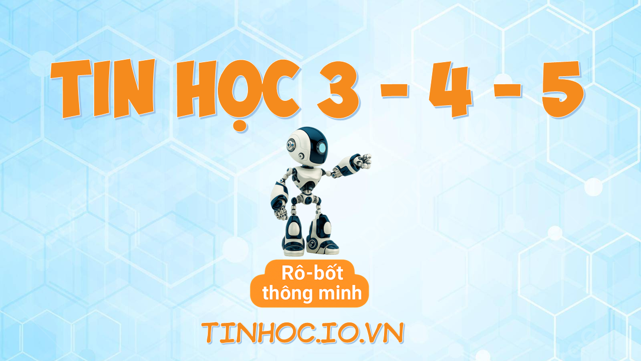 Bộ sách Tin học 3, 4, 5 - ROBOT Thông minh