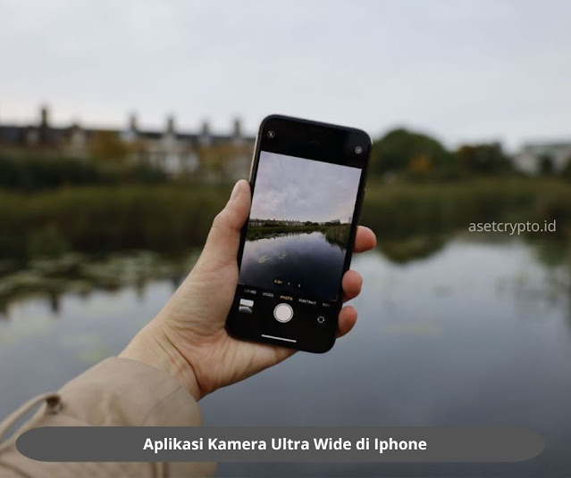 Aplikasi Kamera Ultra Wide di Iphone