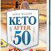 Introducing a New Approach To The Ketogenic Diet For Men And Women Over The Age of 50