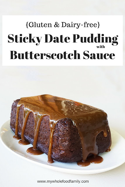 Gluten and dairy free Sticky Date Pudding with Butterscotch Sauce - www.mywholefoodfamily.com