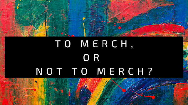 To Merch, or not to Merch?