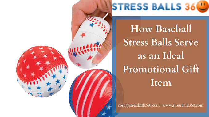 How Baseball Stress Balls Serve as an Ideal Promotional Gift Item