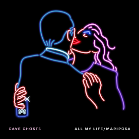 Cave Ghosts All My Life Single Mariposa