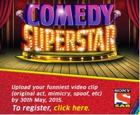 Comedy Superstar Audition SAB TV |Upload Your Funnies Video Clip (Original) |Last Audition Date:-30 May 2015