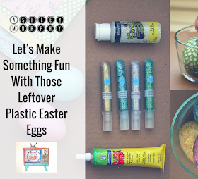 leftover plastic Easter eggs 