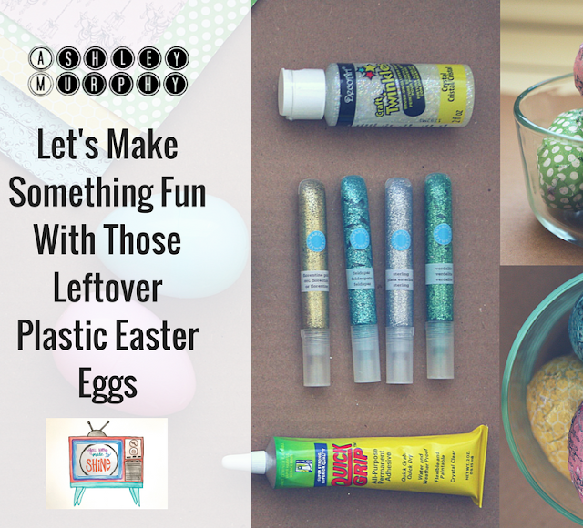 leftover plastic Easter eggs 