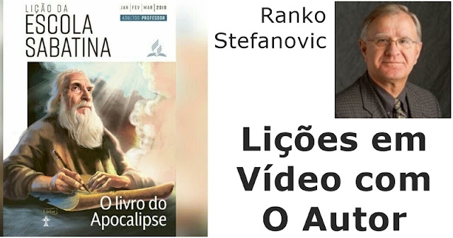 Lição 2019 Ranko Stefanovic apocalipse videos