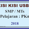 Kisi Kisi USBN SMP MTs K13 Pelajaran PKn Tahun 2018