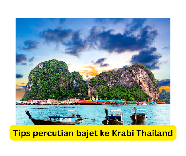 Tips percutian bajet ke Krabi Thailand