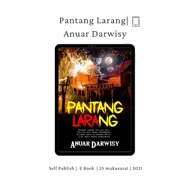 Ulasan E book Review - Pantang Larang by Anuar Darwisy 