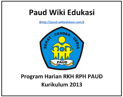 Contoh Program Harian RKH RPH PAUD Kurikulum 2013 Terbaru