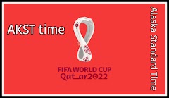 2022 FIFA World Cup Schedule in AKST Alaska Standard Time 