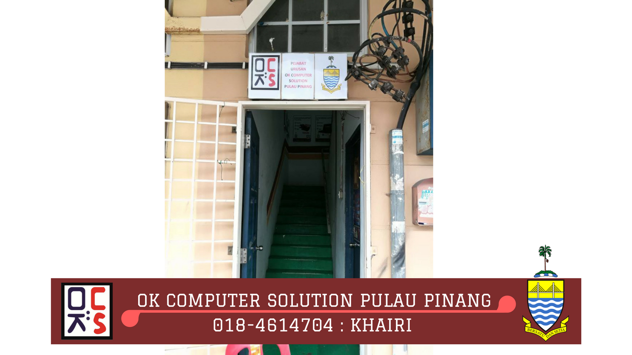 Ok Computer Solution Lokasi Okcs Pulau Pinang