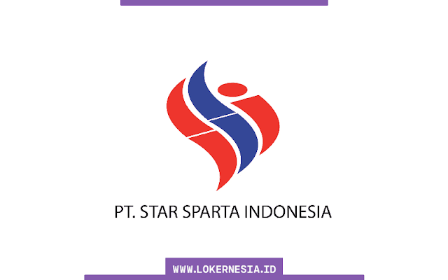 Lowongan Kerja PT Star Sparta Indonesia Maret 2021