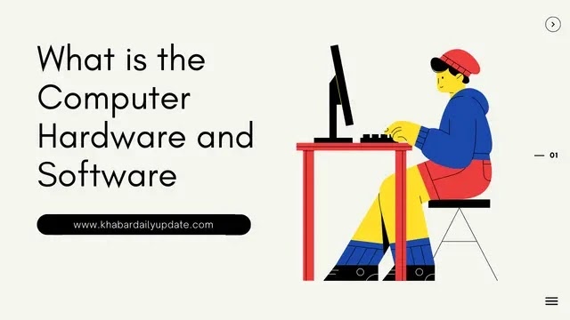 कंप्युटर हार्डवेयर एवं सॉफ्टवेयर क्या है Hardware and Software में अंतर   