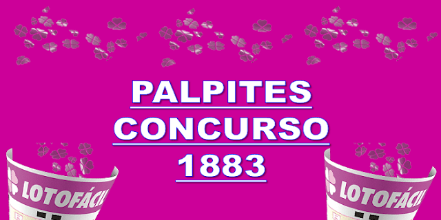 Palpites lotofácil concurso 1883 – grupos e jogos desdobrados