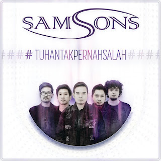 Samsons - Tuhan Tak Pernah Salah MP3