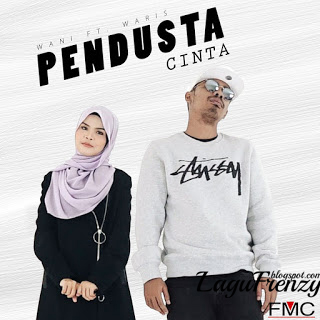 Download Lagu Wani - Pendusta Cinta Feat. W.A.R.I.S