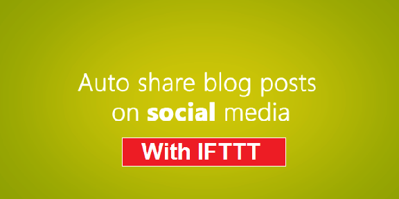 Auto Share Postingan Blog ke Facebook menggunakan IFTTT #1